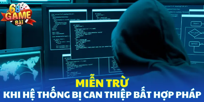 Miễn trừ khi hệ thống bị can thiệp bất hợp pháp Miễn trừ khi hệ thống bị can thiệp bất hợp pháp