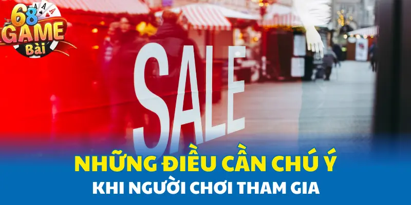 Những điều cần chú ý khi người chơi tham gia