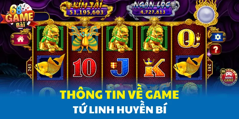 Thông tin về game Tứ Linh Huyền Bí Thông tin về game Tứ Linh Huyền Bí