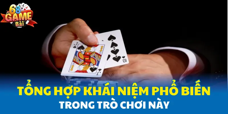 Tổng hợp khái niệm phổ biến trong trò chơi này Tổng hợp khái niệm phổ biến trong trò chơi này